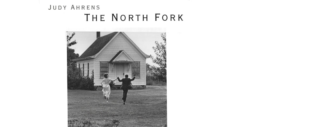 the north fork by Judy Ahrens